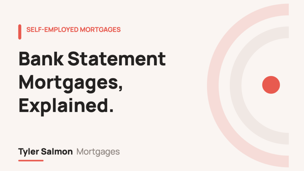 Bank statement mortgages explained — Tyler Salmon Mortgages
